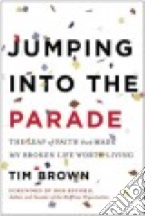 Jumping into the Parade libro in lingua di Brown Tim, Buford Bob (FRW)