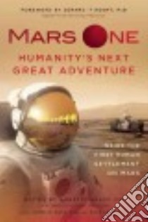 Mars One libro in lingua di Kraft Norbert M.D. (EDT), Kass James R. Ph.D. (CON), Kass Raye Ph.D. (CON)