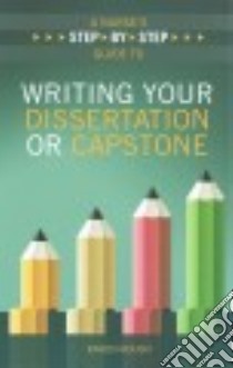A Nurse's Step-by-Step Guide to Writing Your Dissertation or Capstone libro in lingua di Roush Karen Ph.D.