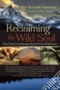 Reclaiming the Wild Soul libro in lingua di Thompson Mary Reynolds, Anderson Lorraine (FRW)