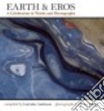 Earth & Eros libro in lingua di Anderson Lorraine (COM), Hodge Bruce (PHT), Pyle Robert Michael (FRW)