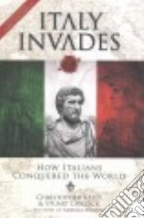 Italy Invades libro in lingua di Kelly Christopher, Laycock Stuart
