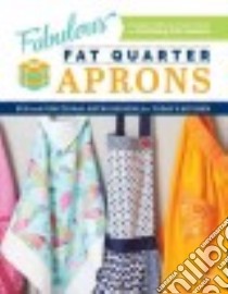 Fabulous Fat Quarter Aprons libro in lingua di Temple Mary Beth