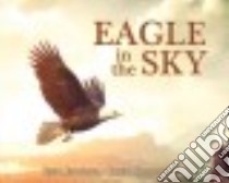 Eagle in the Sky libro in lingua di Jacobson Ryan, Hemenway David (ILT)