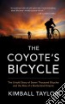 The Coyote's Bicycle libro in lingua di Taylor Kimball