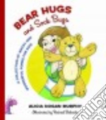 Bear Hugs and Sock Bugs libro in lingua di Murphy Alicia Hogan, Balsaitis Rachael (ILT)