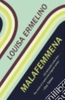 Malafemmena libro in lingua di Ermelino Louisa