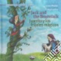 Jack and the Beanstalk / Juanito Y Los Frijolas Magicos libro in lingua di Mlawer Teresa (ADP), Cuellar Olga (ILT)