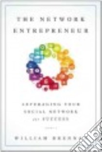 The Network Entrepreneur libro in lingua di Brennan William