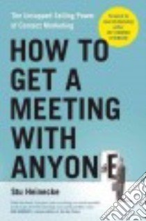 How to Get a Meeting With Anyone libro in lingua di Heinecke Stu, Levinson Jay Conrad (FRW)