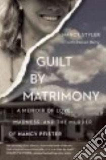 Guilt By Matrimony libro in lingua di Styler Nancy, Berry Daleen (CON)