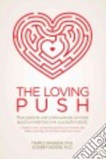 The Loving Push libro in lingua di Grandin Temple Ph.D., Moore Debra Ph.D.
