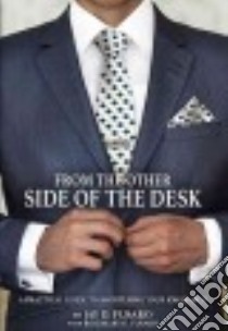 From the Other Side of the Desk libro in lingua di Fusaro Jay D., Fusaro Rosemary D. (CON)