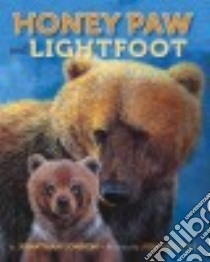 Honey Paw and Lightfoot libro in lingua di London Jonathan, Van Zyle Jon (ILT)