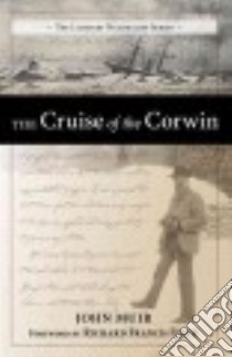 The Cruise of the Corwin libro in lingua di Muir John, Fleck Richard F. (FRW)