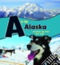A Is for Alaska libro in lingua di McCann Michelle (EDT)