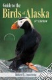 Guide to the Birds of Alaska libro in lingua di Armstrong Robert H.