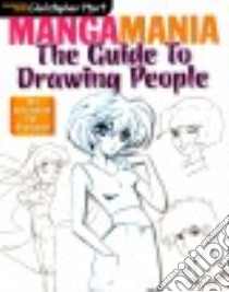 Manga Mania the Guide to Drawing People libro in lingua di Hart Christopher