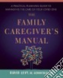 The Family Caregiver's Manual libro in lingua di Levy David