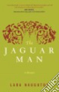 The Jaguar Man libro in lingua di Naughton Lara