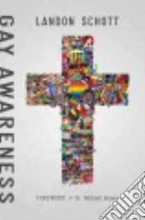 Gay Awareness libro in lingua di Schott Landon, Brown Michael Dr. (FRW)