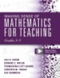 Making Sense of Mathematics for Teaching Grades 3-5 libro in lingua di Dixon J., Nolan E., Adams. T., Tobias J., Barmoha G.