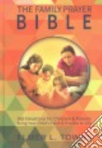 The Family Prayer Bible libro in lingua di Towns Elmer L.