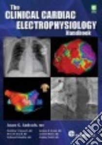 The Clinical Cardiac Electrophysiology Handbook libro in lingua di Andrade Jason G. M.d., Bennett Matthew T. M.d. (CON), Deyell Marc W. M.d. (CON), Hawkins Nathaniel M.D. (CON)