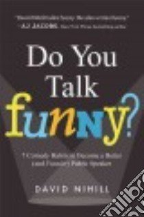 Do You Talk Funny? libro in lingua di Nihill David