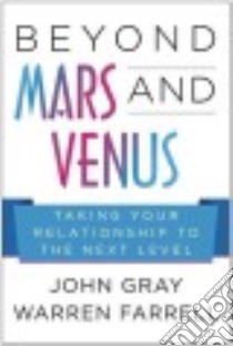 Beyond Mars and Venus libro in lingua di Gray John