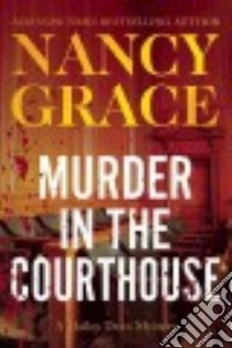 Murder in the Courthouse libro in lingua di Grace Nancy