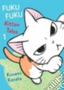 Fukufuku Kitten Tales 1 libro in lingua di Kanata Konami
