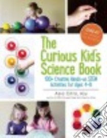 The Curious Kid's Science Book libro in lingua di Citro Asia