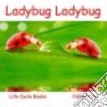 Ladybug Ladybug libro in lingua di Ho Cammie, Meyer Linda (EDT)