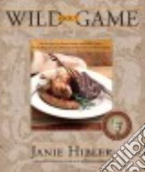 Wild About Game libro in lingua di Hibler Janie