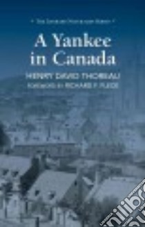 A Yankee in Canada libro in lingua di Thoreau Henry David, Fleck Richard F. (FRW)
