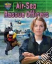 Air-Sea Rescue Officers libro in lingua di Blake Kevin