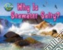 Why Is Seawater Salty? libro in lingua di Lawrence Ellen