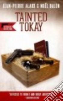 Tainted Tokay libro in lingua di Alaux Jean-Pierre, Balen Noël, Pane Sally (TRN)