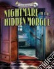 Nightmare in the Hidden Morgue libro in lingua di Phillips Dee, Connell Tom (ILT)
