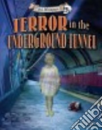 Terror in the Underground Tunnel libro in lingua di Phillips Dee, Grubing Timo (ILT)