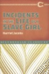 Incidents in the Life of a Slave Girl libro in lingua di Jacobs Harriet Ann