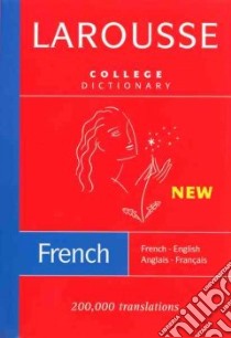 Larousse College Dictionary libro in lingua di Not Available (NA)