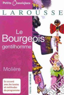 Bourgeois Gentilhomme libro in lingua di Moliere