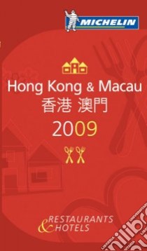 Hong Kong Macau 2009. La Guida Michelin. Ediz. inglese e cinese libro in lingua