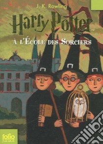 Harry Potter a L'ecole Des Sorciers libro in lingua di J K Rowling