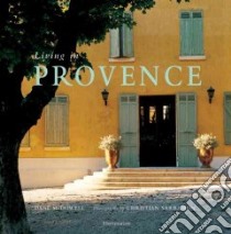 Living in Provence libro in lingua di McDowell Dane, Sarramon Christian (PHT)