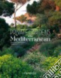 Private Gardens of the Mediterranean libro in lingua di Mus Jean, McDowell Dane (CON), Motte Vincent (PHT)
