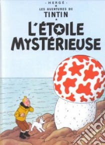 L'Etoile Mysterieuse libro in lingua di Herge
