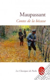 Les Contes De La Becasse libro in lingua di Guy de Maupassant